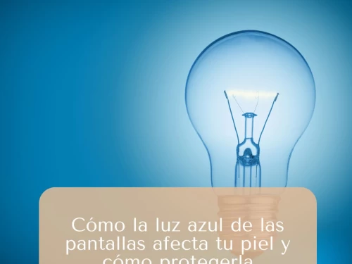 Cómo la luz azul de las pantallas afecta tu piel y cómo protegerla