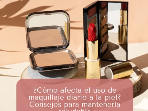 ¿Cómo afecta el uso de maquillaje diario a la piel? Consejos para mantenerla saludable