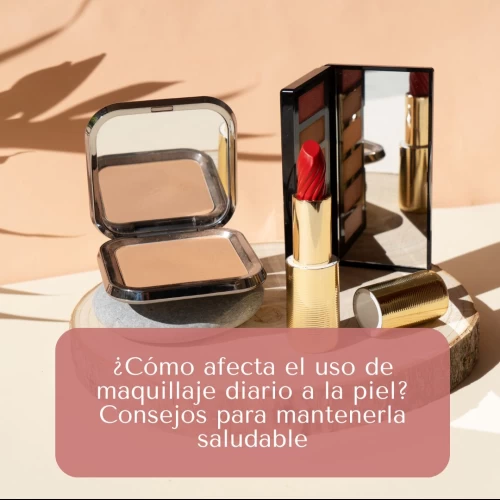 ¿Cómo afecta el uso de maquillaje diario a la piel? Consejos para mantenerla saludable