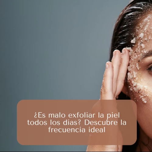 ¿Es malo exfoliar la piel todos los días? Descubre la frecuencia ideal