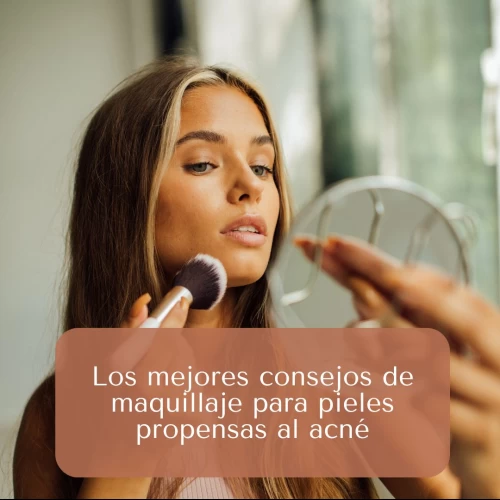 Los mejores consejos de maquillaje para pieles propensas al acné